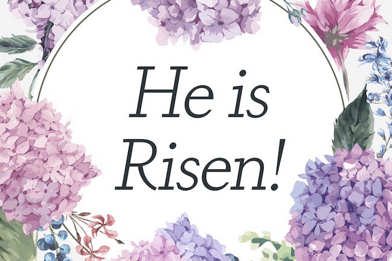 He is Risen - Floral