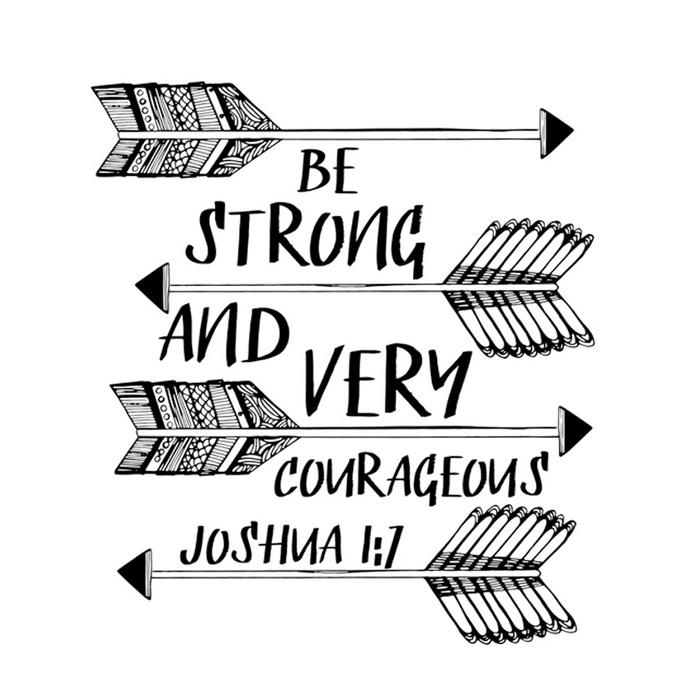 Be Strong - Joshua 1 7