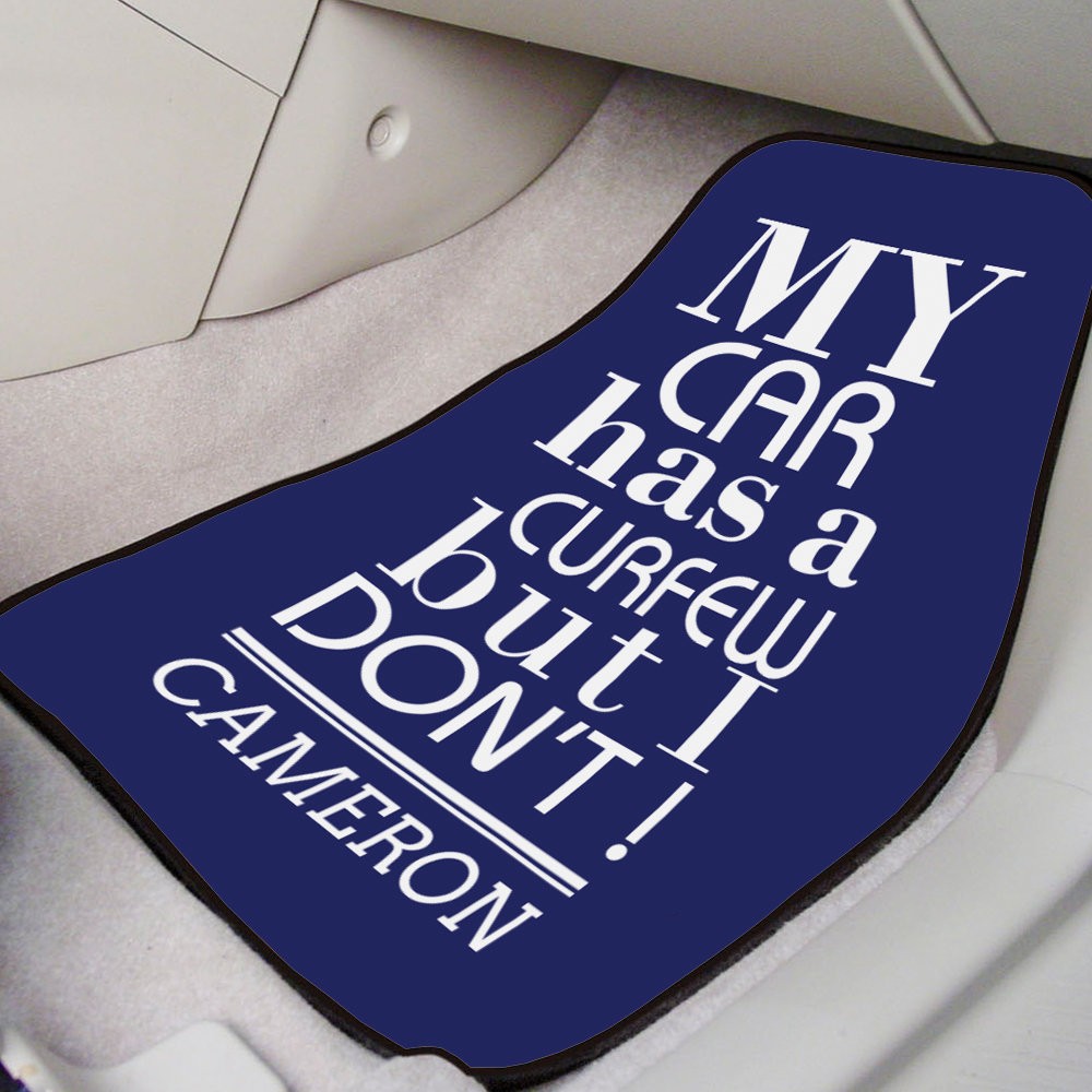 My Car Has A Curfew But I Don't Custom Front Car Mat