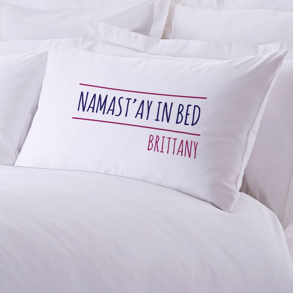 Personalized Namast'ay In Bed Pillowcase