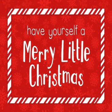 Have Yourself a Merry Little Christmas - White on Red