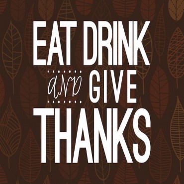 Eat, Drink, and Give Thanks