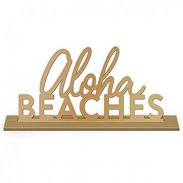 Acrylic Aloha Beaches - Tabletop Sign In Metallic Gold