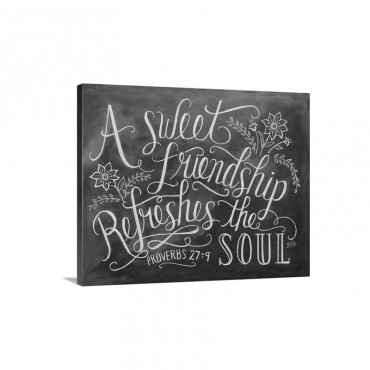 A Sweet Friendship Refreshes The Soul Handlettered Bible Verse Wall Art - Canvas - Gallery Wrap