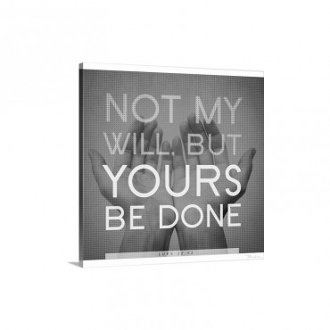 Not My Will - Canvas - Gallery Wrap