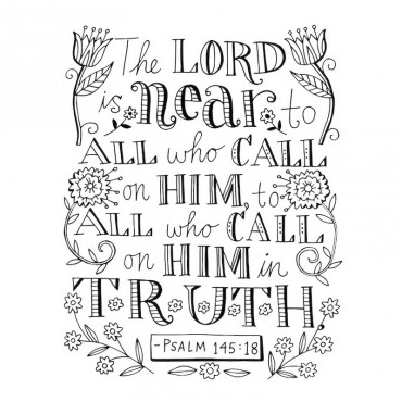 The Lord In Near To All Who Call On Him