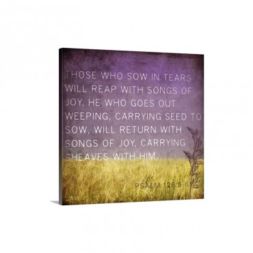 Those Who Sow In Tears Wall Art - Canvas - Gallery Wrap