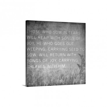 Those Who Sow In Tears Wall Art - Canvas - Gallery Wrap