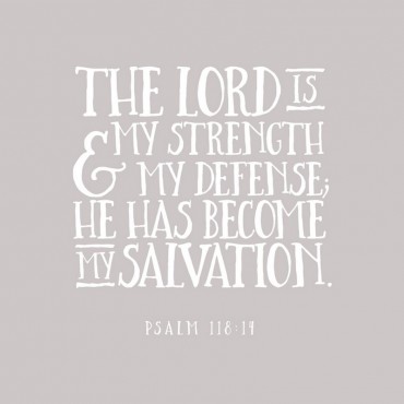 Psalm 118 14 Scripture Art In White And Grey