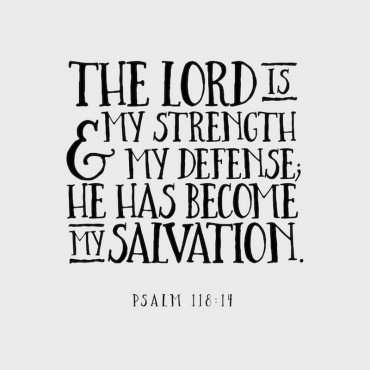 Psalm 118 14 Scripture Art In Black And White