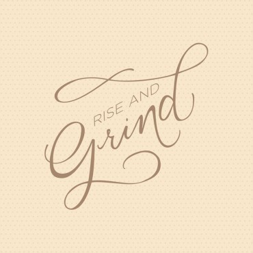 Rise And Grind Minimalist Hand Lettered Kitchen Art