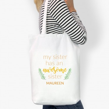 My Sister Has An Awesome Sister Custom Cotton Tote Bag