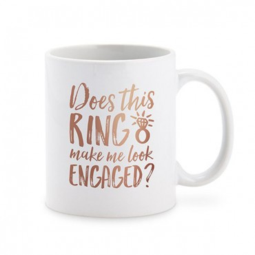 Personalized Coffee Mug - Does This Ring Make Me Look Engaged?